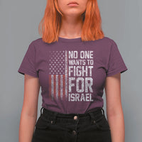 No One Wants To Fight For Israel T Shirt For Women Vintage American Flag Anti War Freedom First