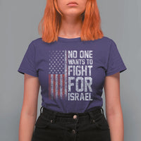 No One Wants To Fight For Israel T Shirt For Women Vintage American Flag Anti War Freedom First