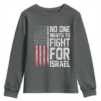 No One Wants To Fight For Israel Youth Sweatshirt Vintage American Flag Anti War Freedom First