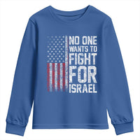 No One Wants To Fight For Israel Youth Sweatshirt Vintage American Flag Anti War Freedom First