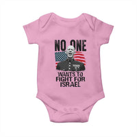 No One Wants To Fight For Israel Baby Onesie Marine Veteran American Freedom