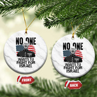 No One Wants To Fight For Israel Ceramic Ornament Marine Veteran American Freedom
