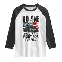 No One Wants To Fight For Israel Raglan Shirt Marine Veteran American Freedom