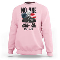 No One Wants To Fight For Israel Sweatshirt Marine Veteran American Freedom