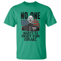 No One Wants To Fight For Israel T Shirt Marine Veteran American Freedom