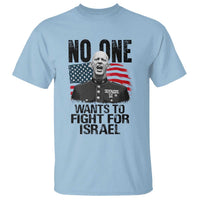 No One Wants To Fight For Israel T Shirt Marine Veteran American Freedom