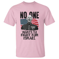 No One Wants To Fight For Israel T Shirt Marine Veteran American Freedom