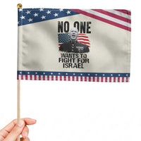 No One Wants To Fight For Israel Patriotic Handheld Flag Marine Veteran American Freedom
