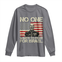 No One Wants To Fight For Israel Long Sleeve Shirt America First Anti War Marine Veteran