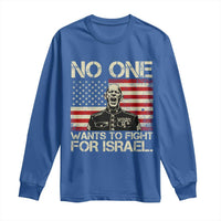 No One Wants To Fight For Israel Long Sleeve Shirt America First Anti War Marine Veteran