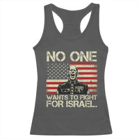 No One Wants To Fight For Israel Racerback Tank Top America First Anti War Marine Veteran