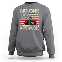 No One Wants To Fight For Israel Sweatshirt America First Anti War Marine Veteran