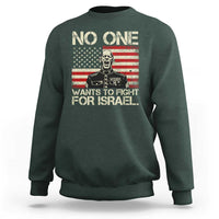 No One Wants To Fight For Israel Sweatshirt America First Anti War Marine Veteran