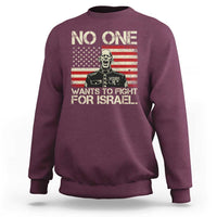No One Wants To Fight For Israel Sweatshirt America First Anti War Marine Veteran