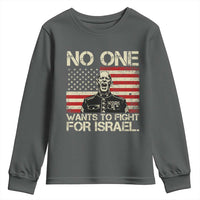 No One Wants To Fight For Israel Youth Sweatshirt America First Anti War Marine Veteran