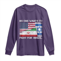 No One Wants To Fight For Israel Long Sleeve Shirt Marine Veteran Freedom Statement