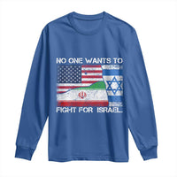 No One Wants To Fight For Israel Long Sleeve Shirt Marine Veteran Freedom Statement