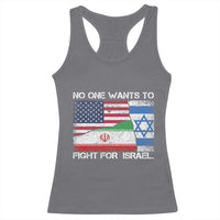 No One Wants To Fight For Israel Racerback Tank Top Marine Veteran Freedom Statement