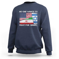 No One Wants To Fight For Israel Sweatshirt Marine Veteran Freedom Statement