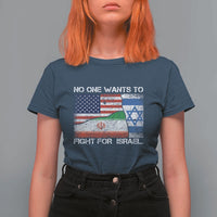 No One Wants To Fight For Israel T Shirt For Women Marine Veteran Freedom Statement