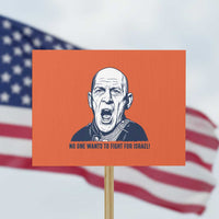 No One Wants To Fight For Israel Protest Sign Marine Veteran America First Anti War