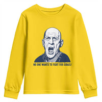 No One Wants To Fight For Israel Youth Sweatshirt Marine Veteran America First Anti War