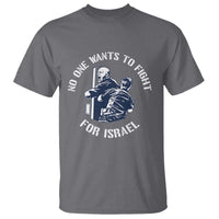 No One Wants To Fight For Israel T Shirt Marine Veteran Anti War America First Statement