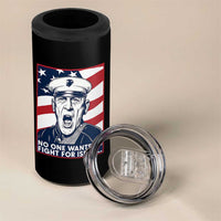 No One Wants To Fight For Israel 4 in 1 Can Cooler Tumbler US Marine Veteran Anti War
