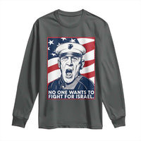 No One Wants To Fight For Israel Long Sleeve Shirt US Marine Veteran Anti War