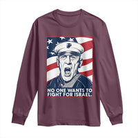 No One Wants To Fight For Israel Long Sleeve Shirt US Marine Veteran Anti War