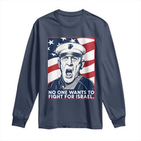 No One Wants To Fight For Israel Long Sleeve Shirt US Marine Veteran Anti War
