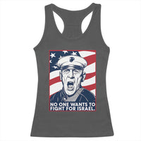 No One Wants To Fight For Israel Racerback Tank Top US Marine Veteran Anti War