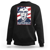 No One Wants To Fight For Israel Sweatshirt US Marine Veteran Anti War