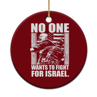 No One Wants To Fight For Israel Ceramic Ornament US Marine Veteran Anti War America First