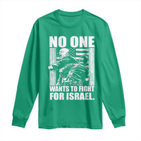 No One Wants To Fight For Israel Long Sleeve Shirt US Marine Veteran Anti War America First