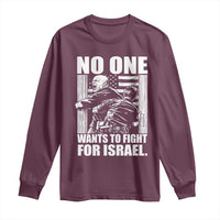 No One Wants To Fight For Israel Long Sleeve Shirt US Marine Veteran Anti War America First