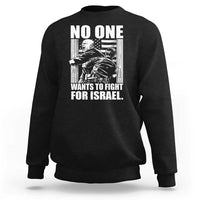 No One Wants To Fight For Israel Sweatshirt US Marine Veteran Anti War America First