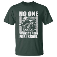 No One Wants To Fight For Israel T Shirt US Marine Veteran Anti War America First