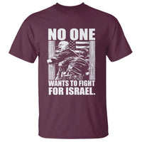 No One Wants To Fight For Israel T Shirt US Marine Veteran Anti War America First