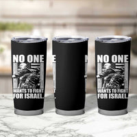 No One Wants To Fight For Israel Tumbler Cup US Marine Veteran Anti War America First