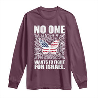 No One Wants To Fight For Israel Long Sleeve Shirt America First Anti War