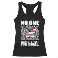 No One Wants To Fight For Israel Racerback Tank Top America First Anti War