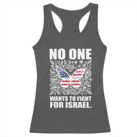 No One Wants To Fight For Israel Racerback Tank Top America First Anti War