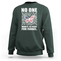 No One Wants To Fight For Israel Sweatshirt America First Anti War