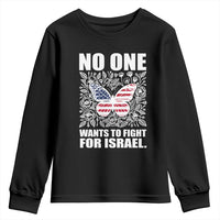 No One Wants To Fight For Israel Youth Sweatshirt America First Anti War