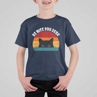 Be Nice You Jerk T Shirt For Kid Funny Cat Sarcastic Quote