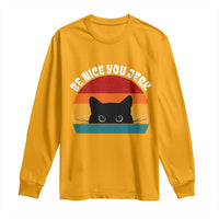 Be Nice You Jerk Long Sleeve Shirt Funny Cat Sarcastic Quote