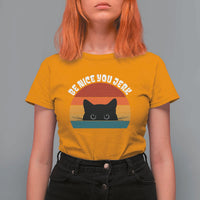 Be Nice You Jerk T Shirt For Women Funny Cat Sarcastic Quote
