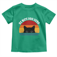 Be Nice You Jerk Toddler T Shirt Funny Cat Sarcastic Quote