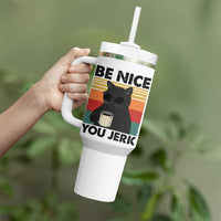 Be Nice You Jerk Tumbler With Handle Funny Black Cat Sarcastic Quote